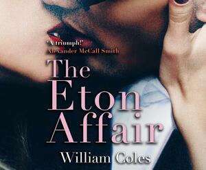 The Eton Affair by William Coles