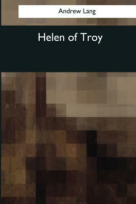 Helen of Troy by Andrew Lang