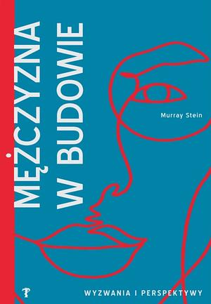 Mężczyzna w budowie by Murray Stein