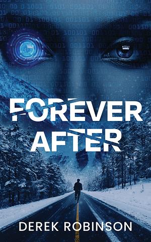 Forever After by Derek Robinson