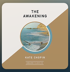 The Awakening by Kate Chopin