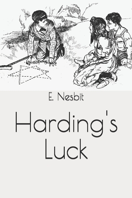 Harding's Luck by E. Nesbit