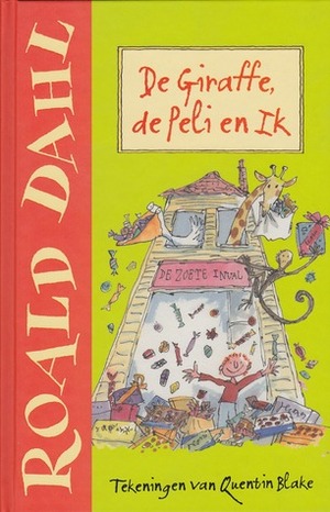 De giraffe, de peli en ik by Roald Dahl