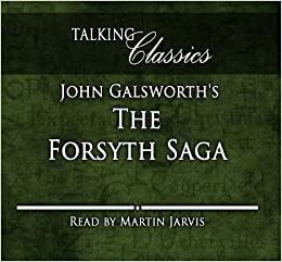 The Forsyth Saga by John Galsworthy, Martin Jarvis