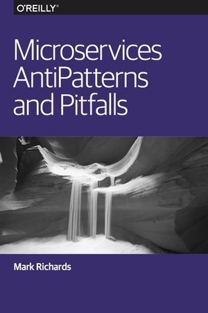 Microservices AntiPatterns and Pitfalls by Mark Richards
