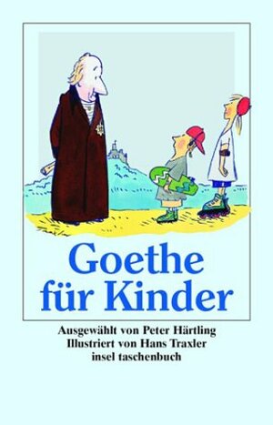 Goethe Für Kinder Ich Bin So Guter Dinge by Peter Härtling, Johann Wolfgang von Goethe