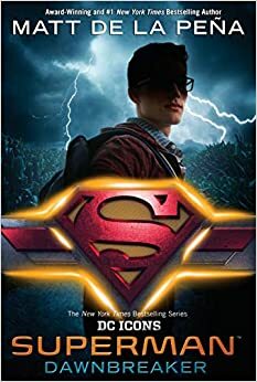 Superman: Dawnbreaker - Signed / Autographed Copy by Matt de la Peña