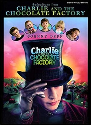 Selections from Charlie and the Chocolate Factory by Danny Elfman
