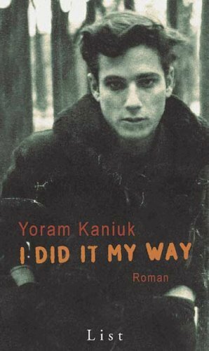 I Did It My Way: Roman by Beate E. von Schwarze, Yoram Kaniuk