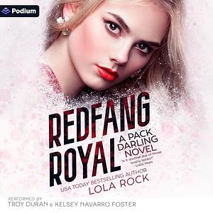 Redfang Royal by Lola Rock