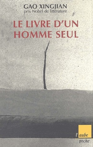 Livre D'Un Homme Seul(le) by Gao Xingjian