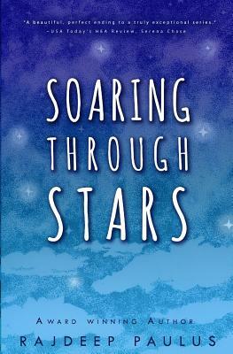 Soaring Through Stars: A Contemporary Young Adult Novel by Rajdeep Paulus