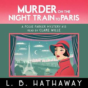 Murder on the Night Train to Paris by L.B. Hathaway