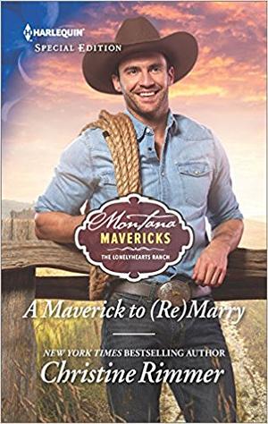A Maverick to (Re)Marry by Christine Rimmer