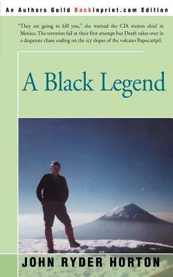 A Black Legend by John Horton