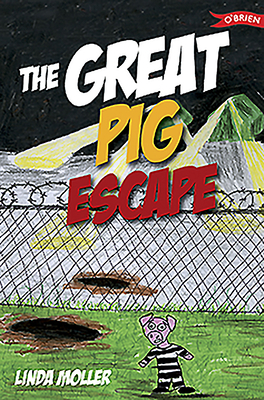 The Great Pig Escape by Linda Moller