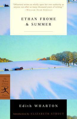 Ethan Frome and Summer by Elizabeth Strout, Edith Wharton