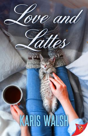 Love and Lattes by Karis Walsh