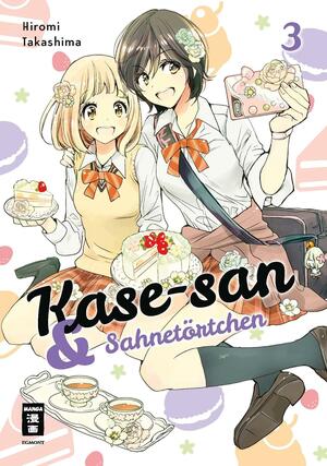 Kase-san 03: und Sahnetörtchen by Hiromi Takashima