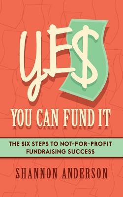 Yes You Can Fund It by Shannon Anderson