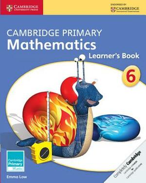 Cambridge Primary Mathematics Learner's Book 6 by Emma Low