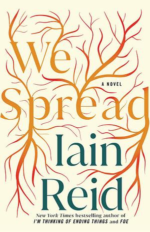 We Spread by Iain Reid