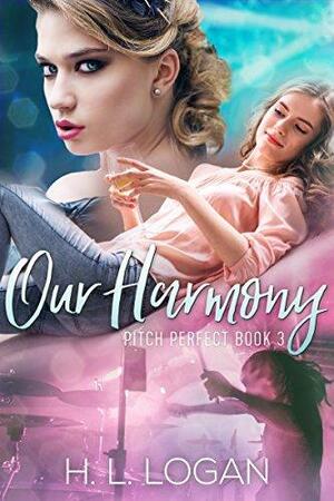 Our Harmony by Harper Logan, Harper Logan, H.L. Logan