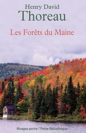 Les Forêts du Maine by Henry David Thoreau, Jeffrey S. Cramer