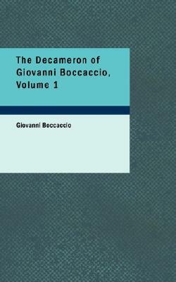 The Decameron of Giovanni Boccaccio, Volume 1 by Giovanni Boccaccio