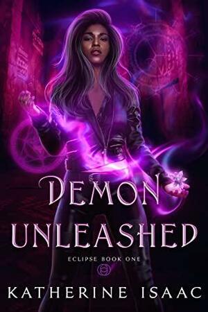 Demon Unleashed by Katherine Isaac