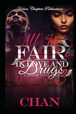 All Is Fair In Love And Drugs 3 by Chan