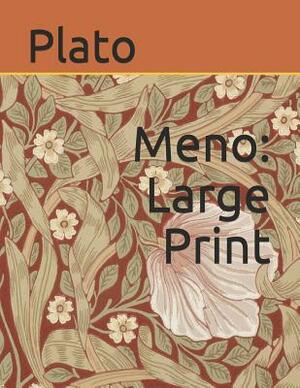 Meno: Large Print by Plato