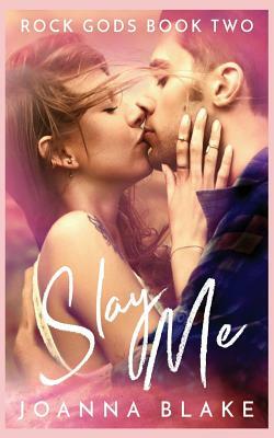 Slay Me by Joanna Blake