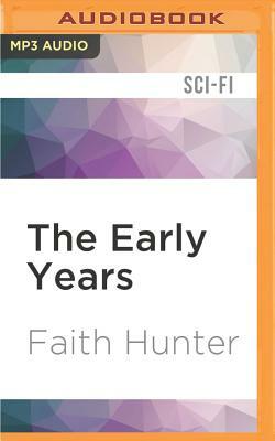 The Early Years by Faith Hunter