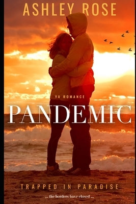 Pandemic by Ashley Rose