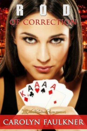 Rod of Correction by Carolyn Faulkner