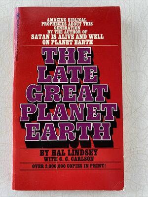 The Late Great Planet Earth by Hal Lindsey