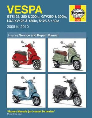 Vespa GTS/GTV, LV/LXV and S125, 250, 300 Service and Repair Manual: 2005-2010 by Matthew Coombs, Max Haynes