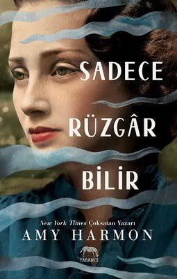 Sadece Rüzgar Bilir by Amy Harmon