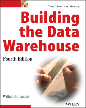 Building the Data Warehouse by W. H. Inmon