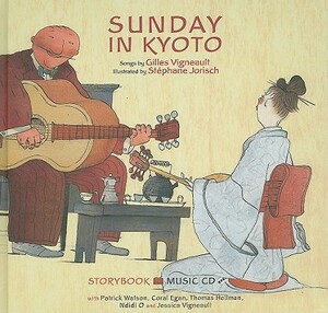 Sunday in Kyoto [With CD (Audio)] by Gilles Vigneault