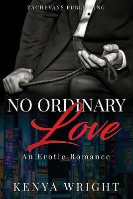 No Ordinary Love by Kenya Wright