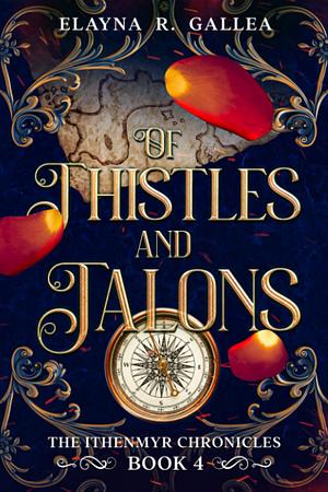 Of Thistles and Talons by Elayna R. Gallea