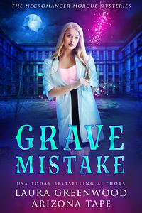 Grave Mistake by Laura Greenwood