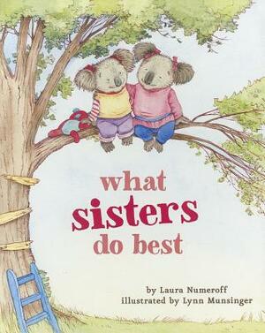 What Sisters Do Best by Laura Joffe Numeroff