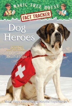 Dog Heroes by Natalie Pope Boyce, Mary Pope Osborne, Salvatore Murdocca