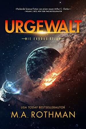 Urgewalt by M.A. Rothman