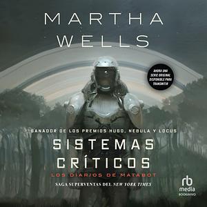 Sistemas críticos  by Martha Wells
