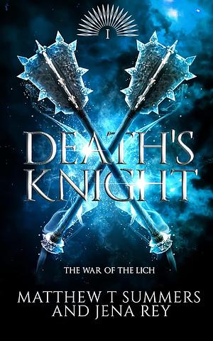 Death's Knight by Jena Rey, Matthew T. Summers