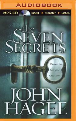 The Seven Secrets: Uncovering Genuine Greatness by John Hagee